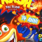 Crash Tag Team Racing compie 14 anni!