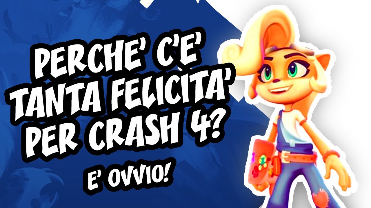 [VIDEO] Perché c’è tanta felicità per Crash 4?