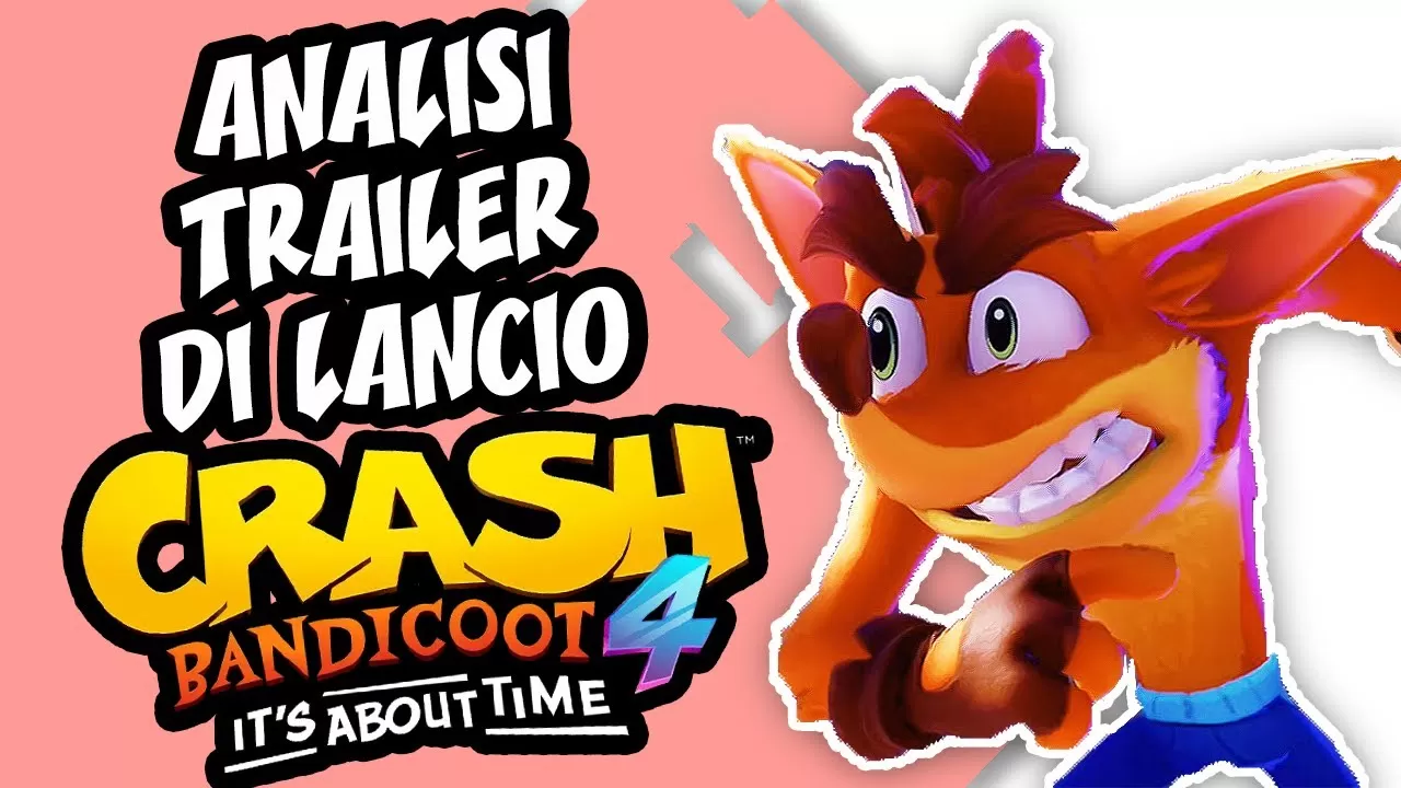 [VIDEO] Analisi trailer di lancio di Crash 4