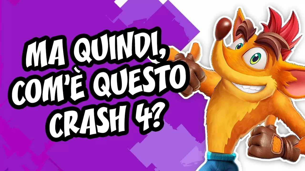[VIDEO] Ma quindi, com’è questo Crash 4? [Senza Spoiler]
